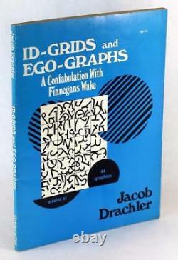 1978 Id-Grids and Ego-Graphs A Confabulation with Finnegans Wake Visual Poetry