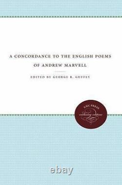 A Concordance to the English Poems of Andrew Marvell by Guffey, R. New