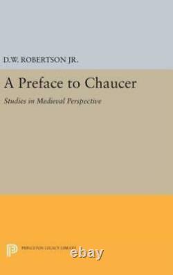 A Preface To Chaucer Studies In Medieval Perspective