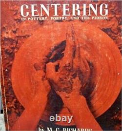 Centering in Pottery, Poetry, and the Person by M. C. Richards 1989, Library