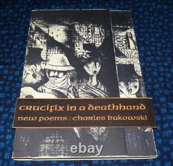 Charles Bukowski SPECIAL Crucifix in a Deathhand E of 26 with art & letter