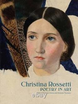 Christina Rossetti Poetry in Art Hardcover By Owens, Susan GOOD