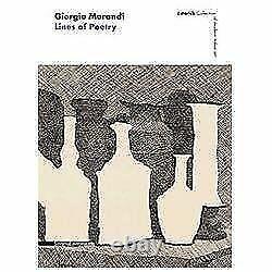 GIORGIO MORANDI LINES OF POETRY By Andrea Baldinotti & Roberta Cremoncini