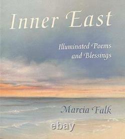INNER EAST Illuminated Poems and Blessings Paperback By Marcia Falk GOOD