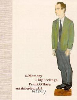 In Memory of My Feelings Frank O'Hara and American Art by Ferguson (hardcover)