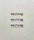 Jiri Valoch'waiting.' Rare Signed Edition, 1985, Concrete / Visual Poetry