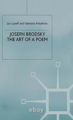 Joseph Brodsky The Art of a Poem, Loseff, Polukhina 9780333720400 New-