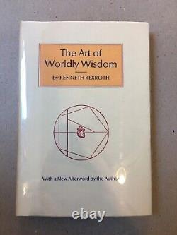 Kenneth Rexroth The Art of Worldly Wisdom SIGNED Limited Edition (1980) RARE