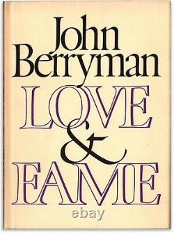 Love and Fame Poems by John Berryman First Edition Hardcover Review Copy