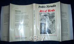 Pablo Neruda ART OF BIRDS 1st/dj First Edition 1st Printing