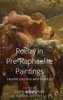 Poetry in Pre-Raphaelite Paintings Transcending Boundaries by Andres
