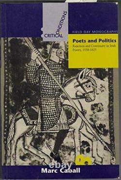Poets and Politics Continuity and Reaction in Irish Poetry 1558