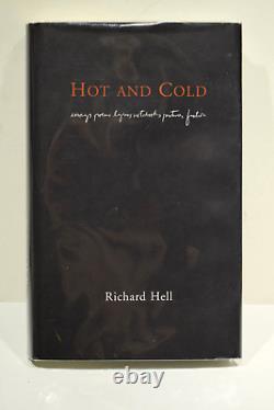 RICHARD HELL Hot and Cold essays, poems, lyrics, pictures, fiction SIGNED