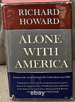 Richard Howard / ALONE WITH AMERICA ESSAYS ON THE ART OF POETRY 1st Edition 1969