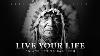 So Live Your Life Chief Tecumseh A Native American Poem