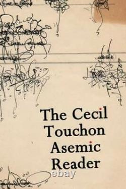 The Cecil Touchon Asemic Reader Paperback By Touchon, Cecil VERY GOOD