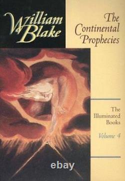 The Continental Prophecies The Illuminated Books of William Blake, Vo GOOD