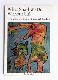 WHAT SHALL WE DO WITHOUT US KENNETH PATCHEN Illustrated Poems SIGNED 1st Ed