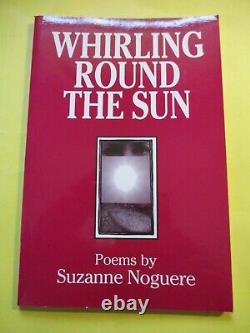 Whirling Round the Sun Poems by Suzanne Noguere- Midmarch Arts Press-SC Signed