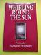 Whirling Round The Sun Poems By Suzanne Noguere- Midmarch Arts Press-sc Signed