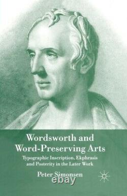 Wordsworth And Word-Preserving Arts Typographic Inscription, Ekphrasis And